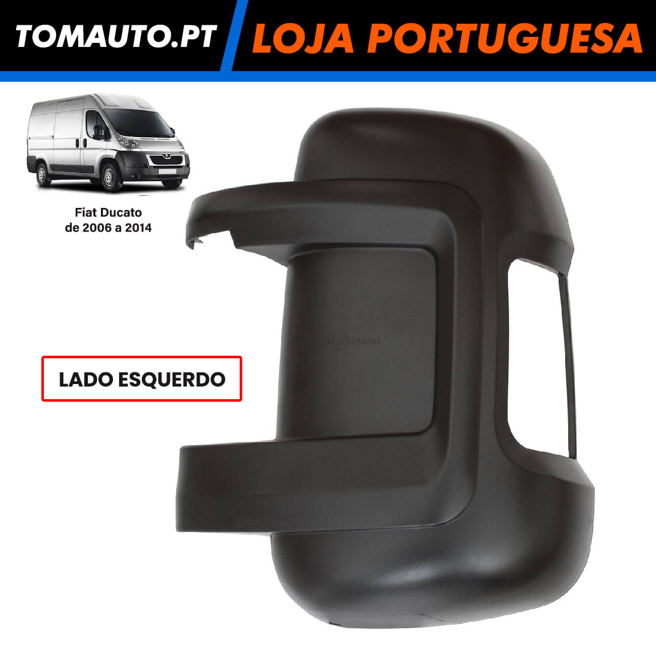 Capa Tampa Retrovisor Esquerdo Fiat Ducato de 2006 a 2014