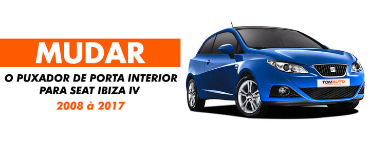 Como mudar o puxador interior SEAT Ibiza IV