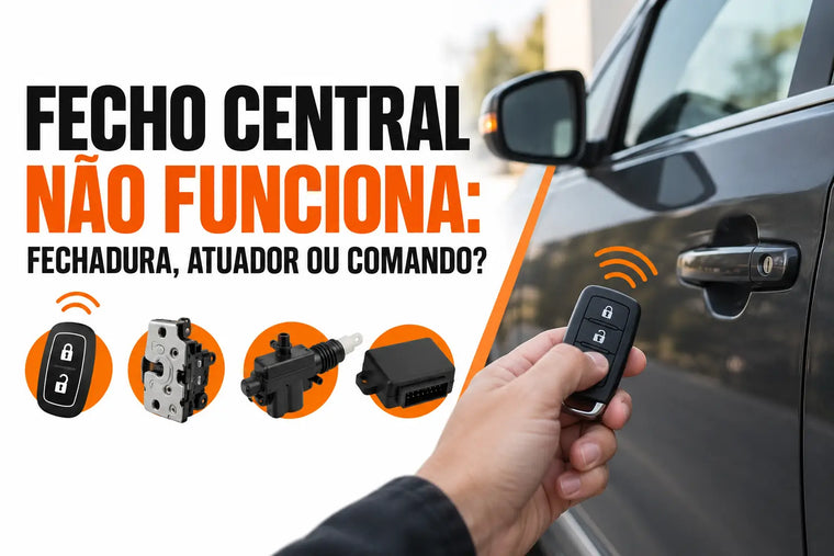 Fecho Central Não Funciona: Fechadura, Atuador ou Comando?