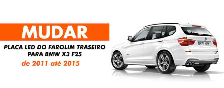 Mudar a placa LED do farolim traseiro - BMW X3 F25