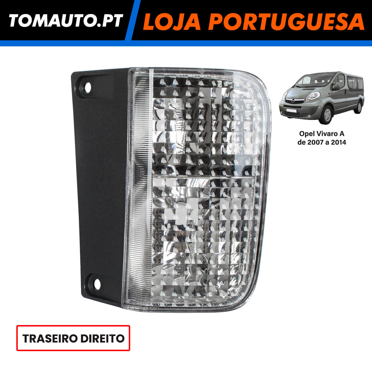 Farol Marcha Atrás Parachoques Direito Opel Vivaro 4412787 - 93852523 - 4410067 - 91166246