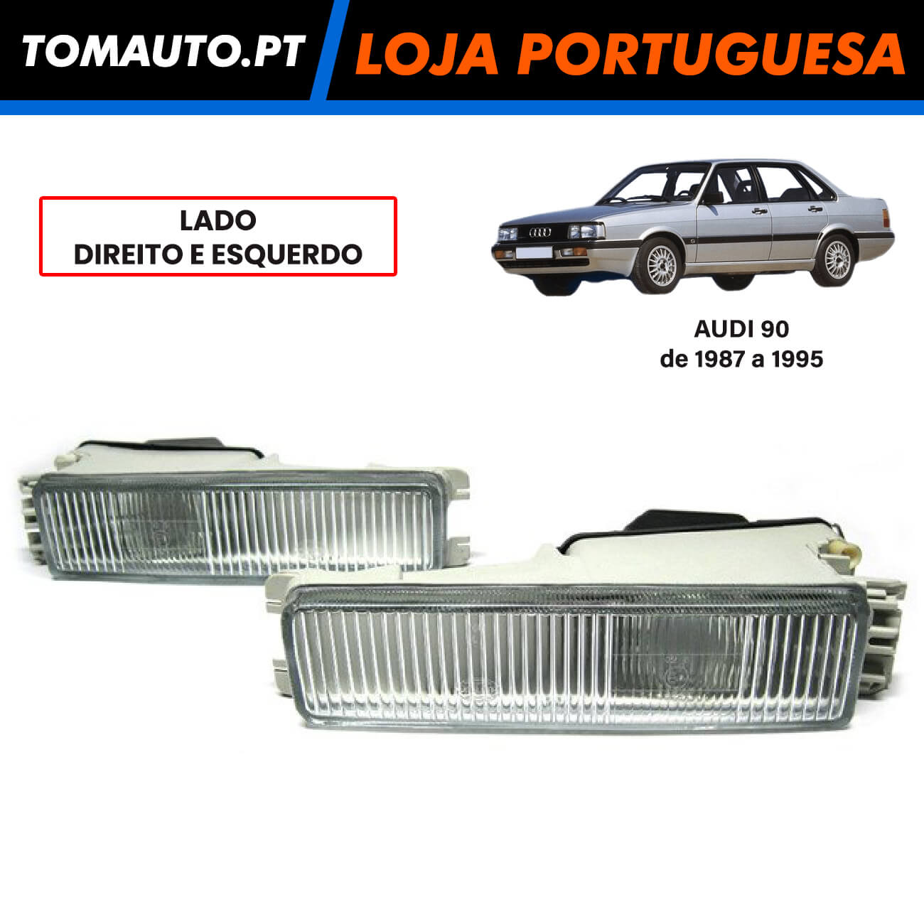 Farol de nevoeiro Frente Direito e Esquerdo para Audi 90