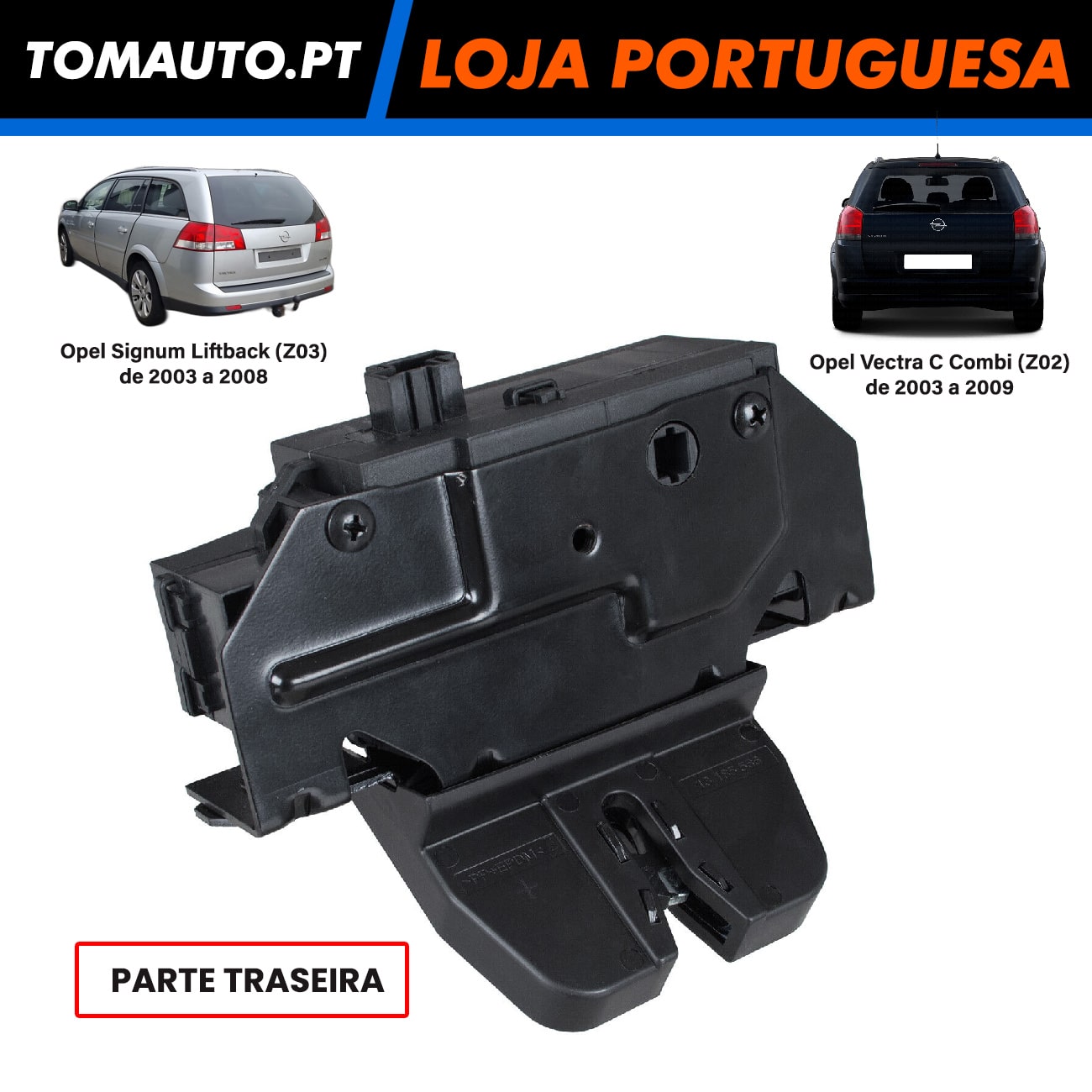 Fechadura Mala Opel Vectra C Combi e Signum liftback (03-09)