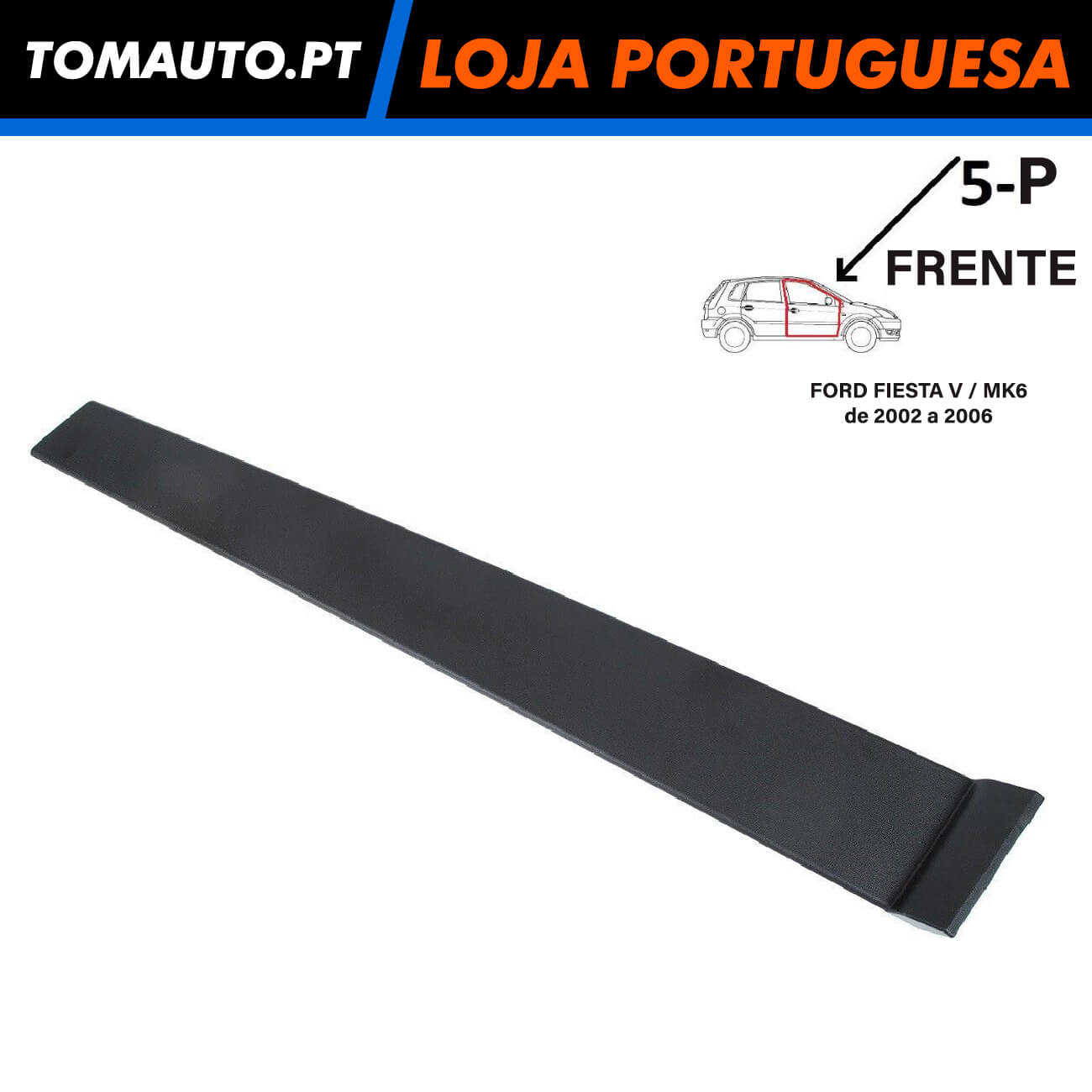 Moldura Porta Frente Direita Ford Fiesta V 5 Portas (02-06)