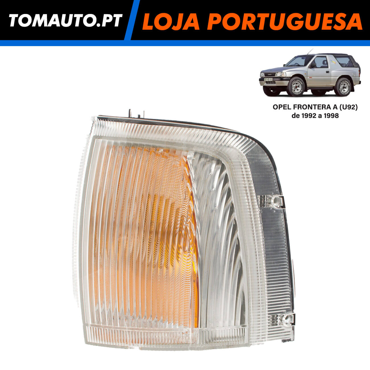 Pisca Frente Esquerda Opel Frontera A U92 (92-98) - 1226151 / 161251 / 558019X