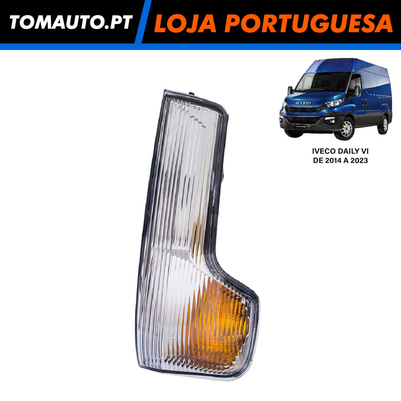 Pisca Retrovisor Direito Iveco Daily VI (14-23) - 5801823334 / 6212250 / 103F09740340