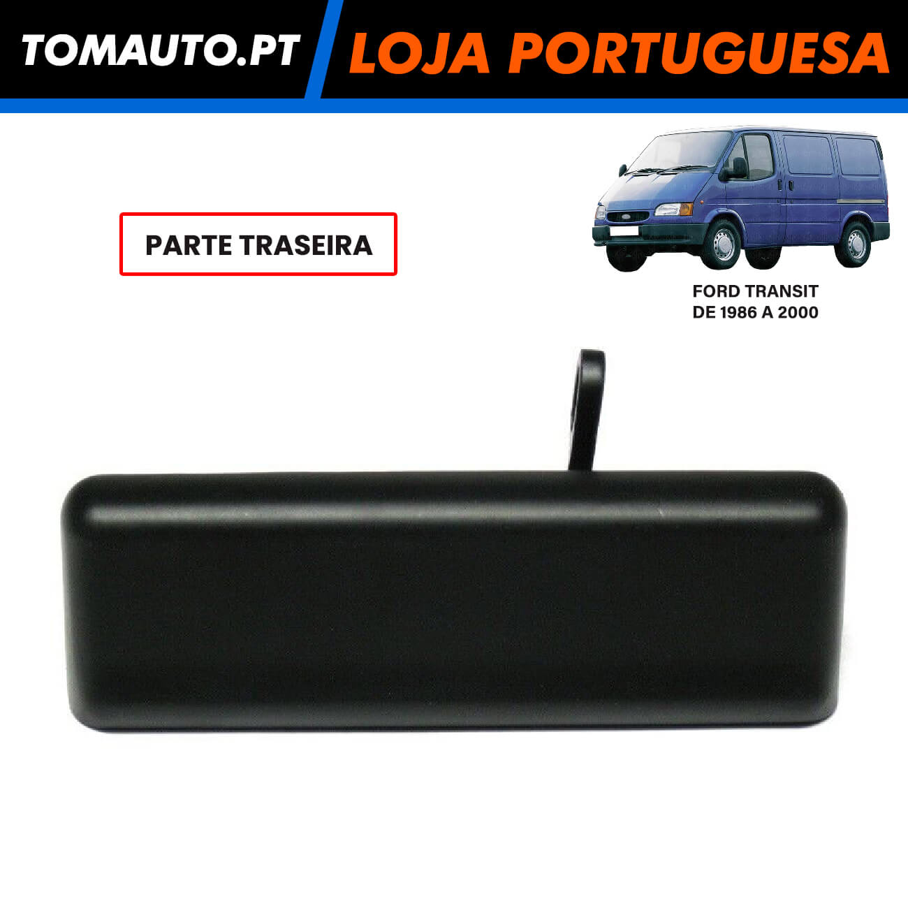 Puxador Porta Traseira Ford Transit (86-00) - 86VB-V43400-AE